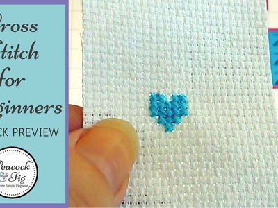 Cross stitch for beginners --- a quick preview
