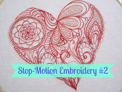 Stop-Motion Embroidery #2 - HEART