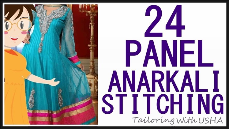 24 Panel Anarkali Stitching | DIY - Tailoring With Usha