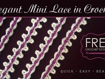 Crochet tutorial: Elegant Mini lace in crochet