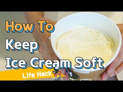 How To Keep Your Ice Cream Soft