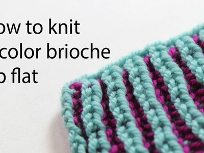 How to Knit Two Color Brioche Rib Flat | Hands Occupied
