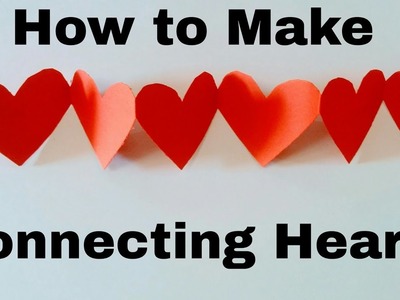 How to Make Connecting Hearts | for Scrapbook| DIY