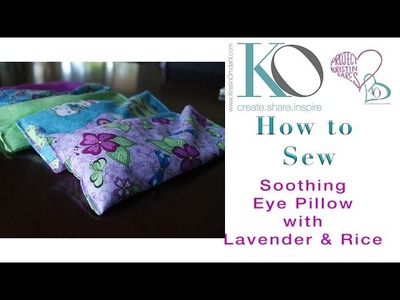 How to Sew an Easy Soothing Eye Pillow with Lavender and Rice