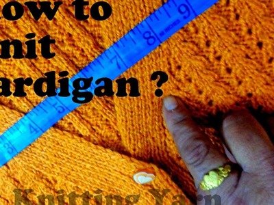 Introduction to Ladies Cardigan (Hindi).How to Knit Ladies cardigan ?