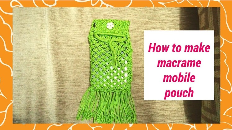 Macrame mobile cover | macrame mobile pouch | how to make macrame mobile case cover