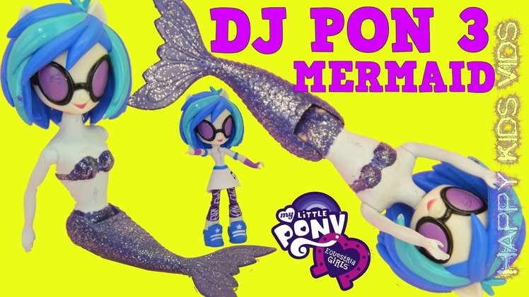 My Little Pony Mermaid DJ Pon 3 DIY Custom Tutorial