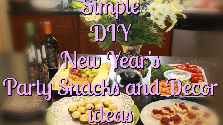 Simple DIY New Year's Party Snacks & Decor ideas