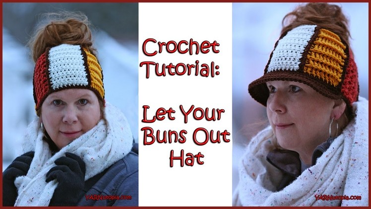 Crochet Tutorial: Let Your Buns Out Hat
