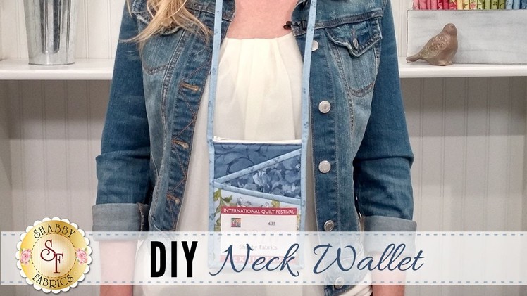 DIY Neck Wallet | with Jennifer Bosworth of Shabby Fabrics