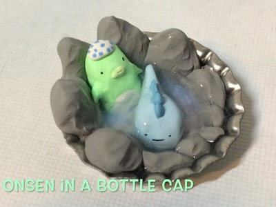 DIY Onsen (Hot Springs) in a Bottle Cap (Sumikko Gurashi)