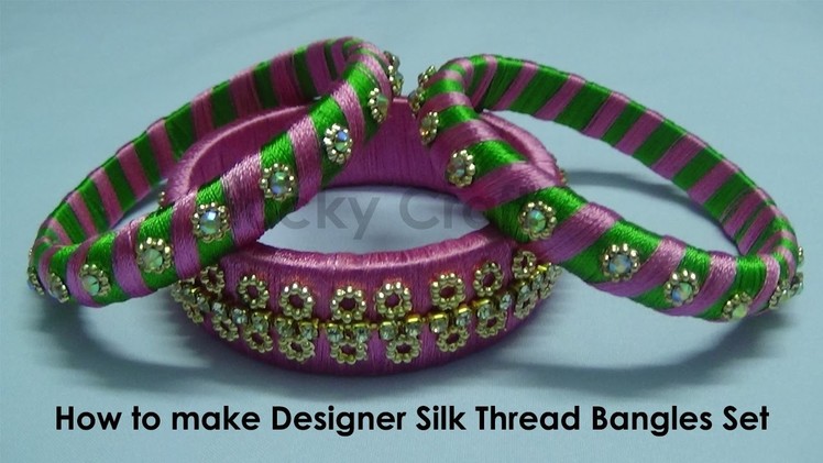 How to make Designer Silk Thread Bangles Set at Home