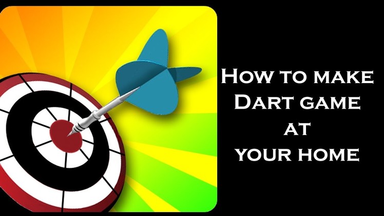 How to make indoor games | indoor games | Dart game - DIY ideas | DIY crafts simple life hacks