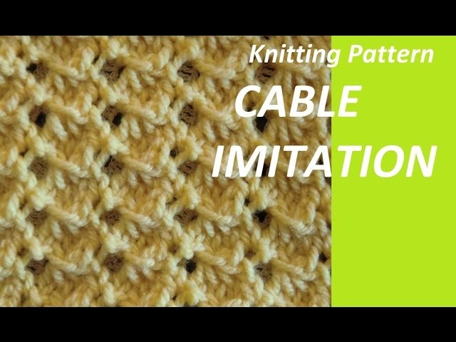 Knitting Pattern * CABLE IMITATION *