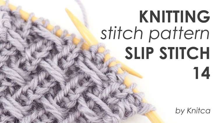 Knitting stitch pattern with woven texture - Slip Stitch 14 (with captions)