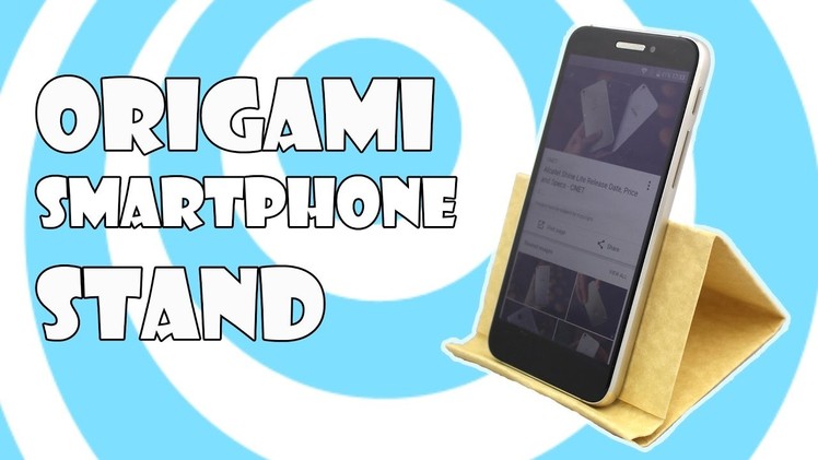 Origami ☎ Smartphone Stand.Holder Tutorial (Origamite)