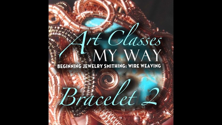 Beginning Jewelry Smithing: Wire weaving Bracelet step 2