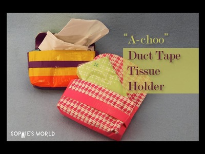 Duct Tape Tissue Holder|Sophie's World