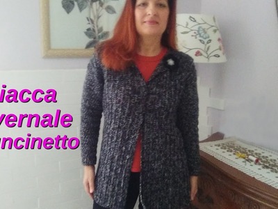 GIACCA UNCINETTO INVERNALE facilissima CROCHET JACKET VERY EASY