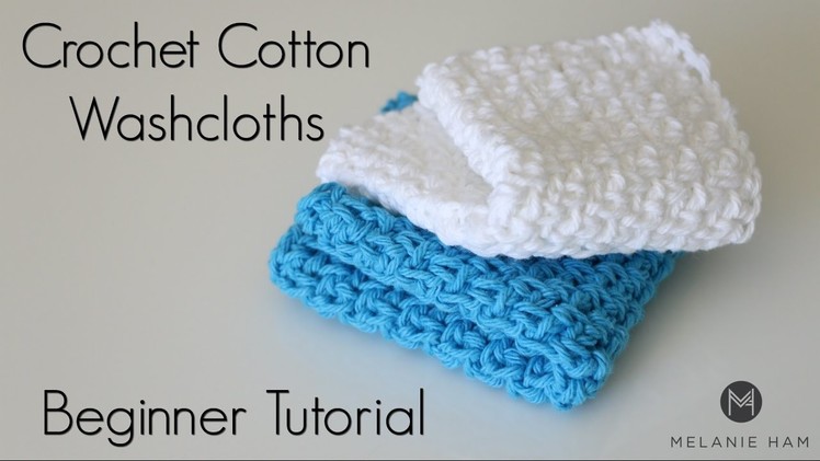 How To Crochet a Washcloth - New Baby, New You