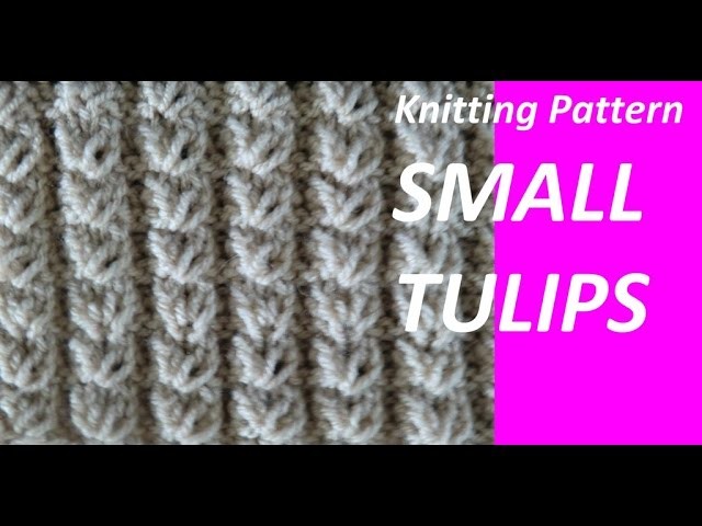 Knitting Patterns * SMALL TULIPS *