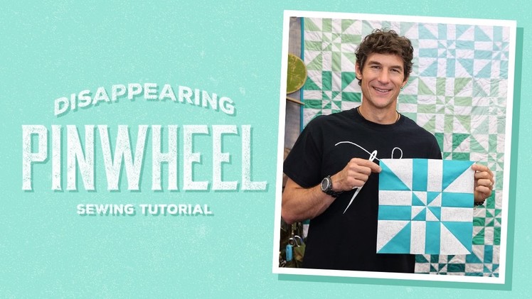Make a Disappearing Pinwheel Quilt with Rob