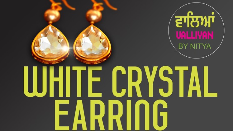 Make Your Own Accessories || White Crystal Earrings || Nitya Arora || DIY
