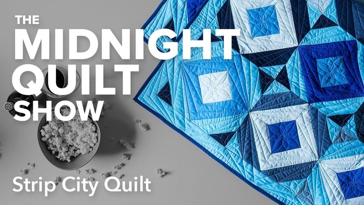 Strip City Quilt (Square in a Square Variation) | Midnight Quilt Show with Angela Walters