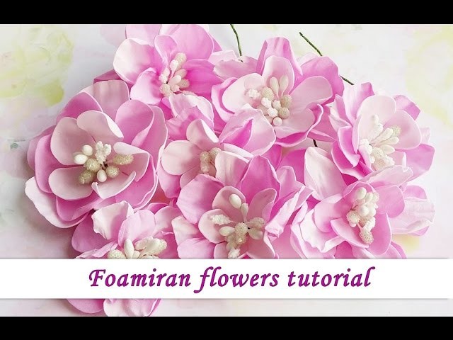 Foamiran handmade flowers - tutorial by Ola Khomenok