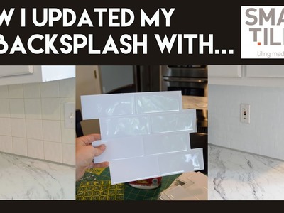 How I Updated My Backsplash with Smart Tiles