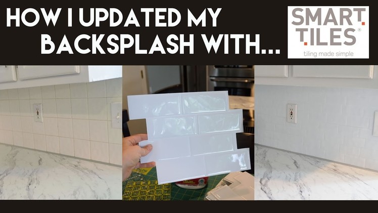 How I Updated My Backsplash with Smart Tiles