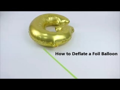 How to deflate a foil balloon