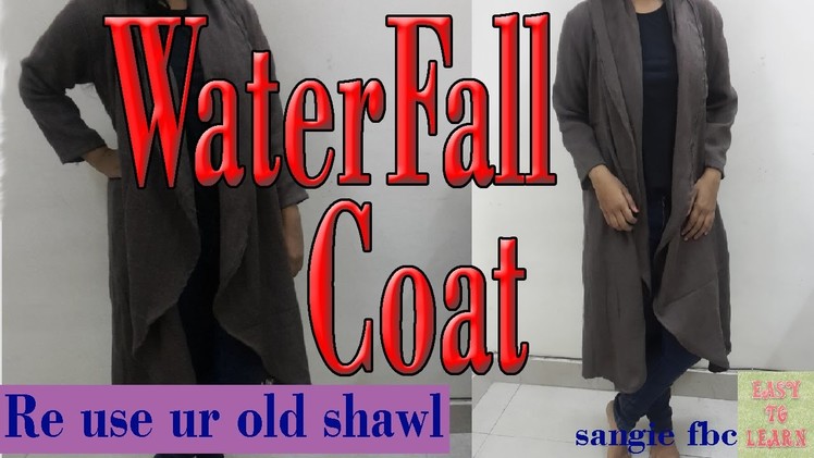 HOW TO Make WATERFALL COAT.Drapped COAT. With Side Pocket-Reuse Your Old Shawl