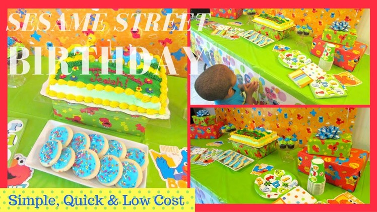 Sesame Street Birthday ~ $41.00 Quick, Super Simple & Low Cost | Dollar Tree Inspired