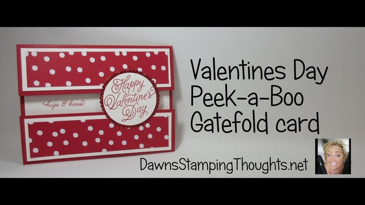 Valentines Day Peek a Boo Gate Fold card using Sending Love from Stampin'Up!