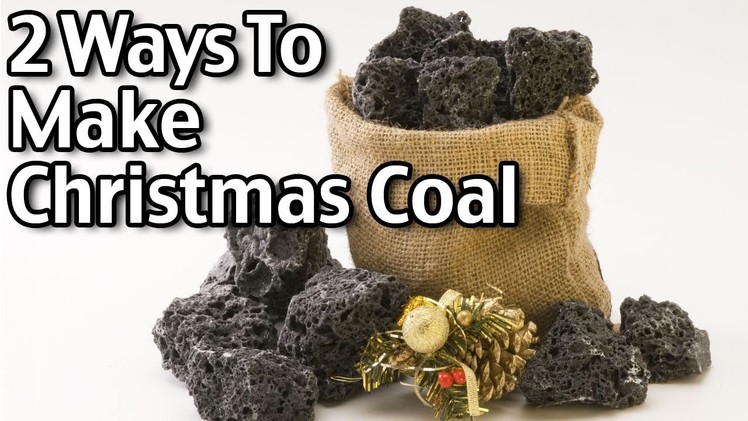 2 Ways To Make Christmas Coal
