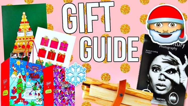 Holiday Gift Guide 2016! What to Give for Christmas!