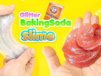 HOW TO MAKE GLITTER BAKING SODA SLIME! Only Glue + Baking Soda! Without Borax, Detergent, Starch