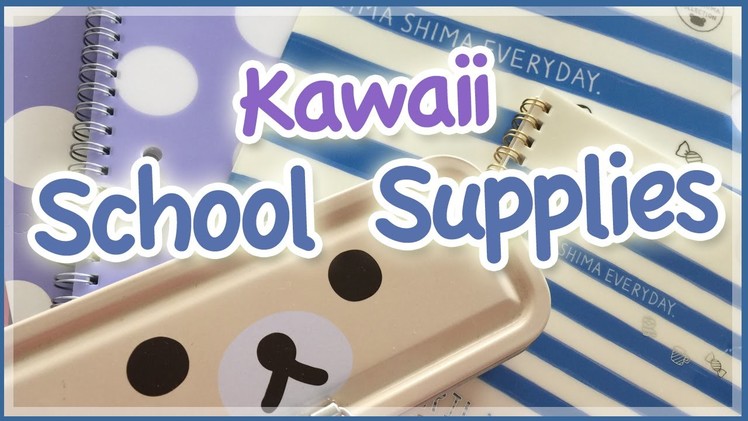 ♡ Kawaii School Supplies Haul ♡ WalMart & ShopKawaii