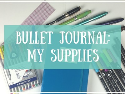 My Bullet Journal Supplies