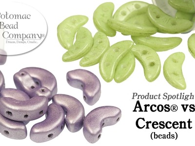Product Spotlight   Arcos vs Crescent Beads