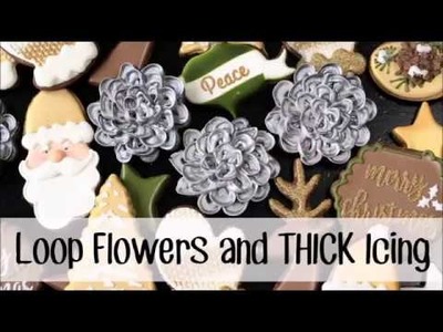 THICK Icing and Loop Flowers