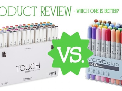 TOUCH VS. COPIC (Brush Tip) - Which One is Better?