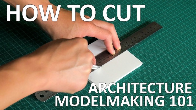 Architecture Modelmaking 101 - How to Cut