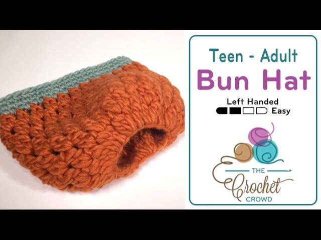 How to Crochet A Bun Hat: Teen. Adult