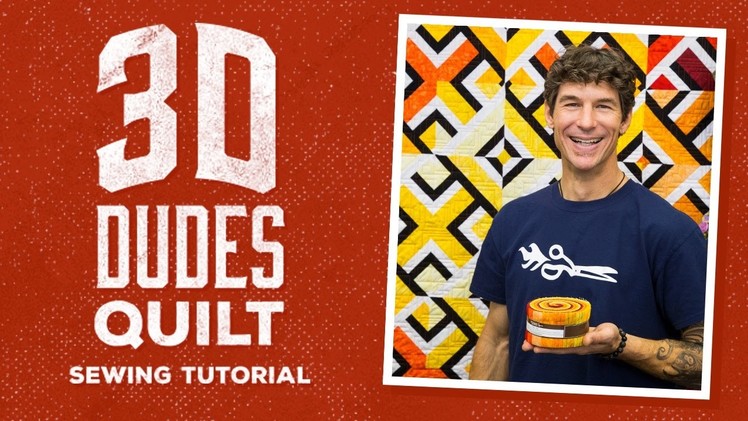 How to Make a 3D Dudes Quilt with Rob!