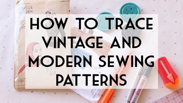 How to Trace Vintage and Modern Sewing Patterns | Vintage on Tap