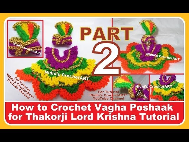 PART 2-How to Crochet NEW Designer Vagha Poshaak Cloth for Thakorji Lord Krishna Baal Gopal Tutorial