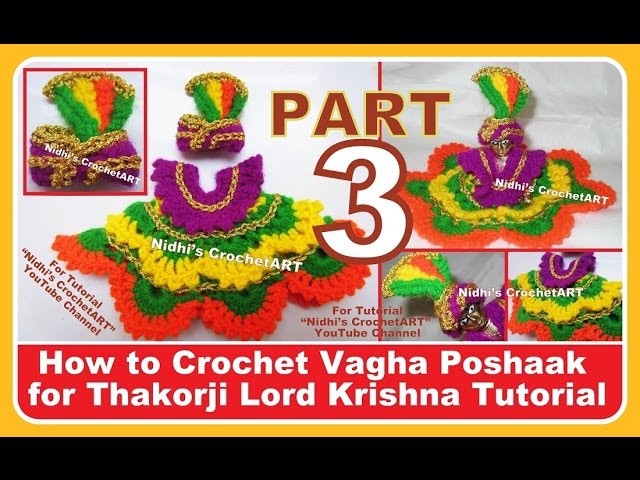 PART 3-How to Crochet NEW Designer Vagha Poshaak Cloth for Thakorji Lord Krishna Baal Gopal Tutorial
