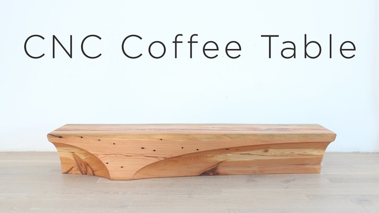 CNC Coffee Table | Digital Fabrication Project